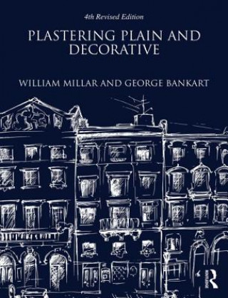 Knjiga Plastering Plain and Decorative: 4th Revised Edition William Millar