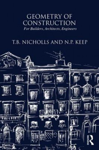 Livre Geometry of Construction: For Builders, Architects, Engineers T. B. Nichols