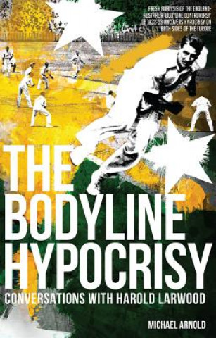 Książka Bodyline Hypocrisy Michael Arnold