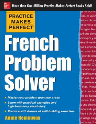 Kniha Practice Makes Perfect French Problem Solver Annie Heminway