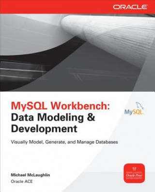 Könyv MySQL Workbench: Data Modeling & Development Michael McLaughlin