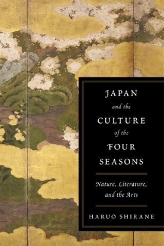 Книга Japan and the Culture of the Four Seasons Haruo Shirane