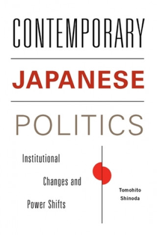 Kniha Contemporary Japanese Politics Tomohito Shinoda