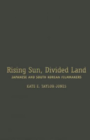 Kniha Rising Sun, Divided Land Kate E Taylor Jones