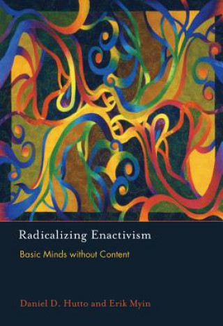 Kniha Radicalizing Enactivism Daniel D Hutto