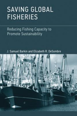 Könyv Saving Global Fisheries J Samuel Barkin