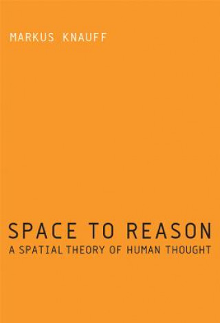 Kniha Space to Reason Markus Knauff