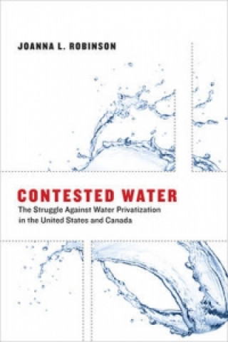 Kniha Contested Water Joanna L Robinson