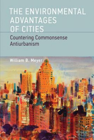 Libro Environmental Advantages of Cities William B Meyer