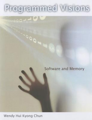 Carte Programmed Visions Wendy Hui Kyong Chun