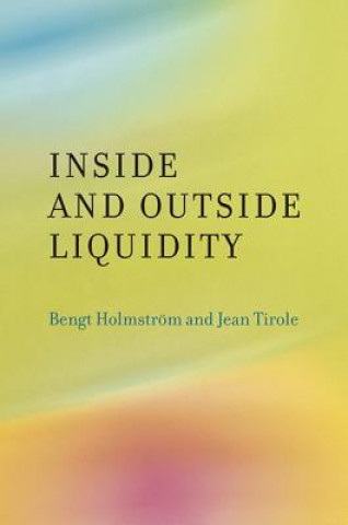Kniha Inside and Outside Liquidity Bengt Holmstrom