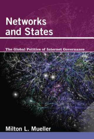 Knjiga Networks and States Milton L Mueller