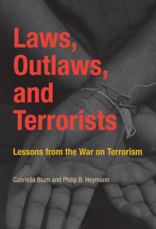 Libro Laws, Outlaws, and Terrorists Gabriella Blum