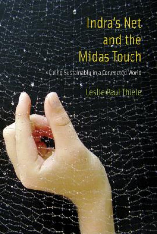 Książka Indra's Net and the Midas Touch Leslie Paul Thiele