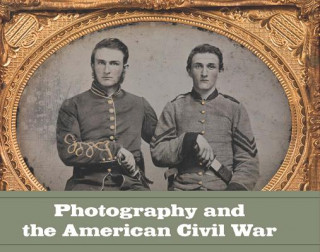 Book Photography and the American Civil War Jeff Rosenheim
