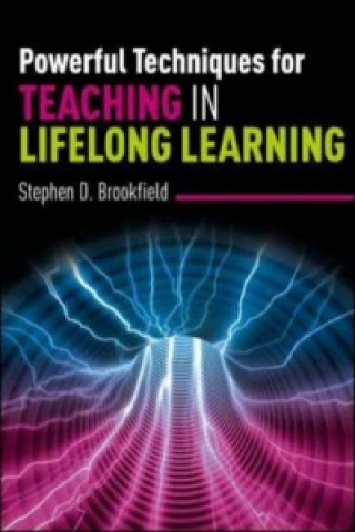 Książka Powerful Techniques for Teaching in Lifelong Learning Stephen Brookfield