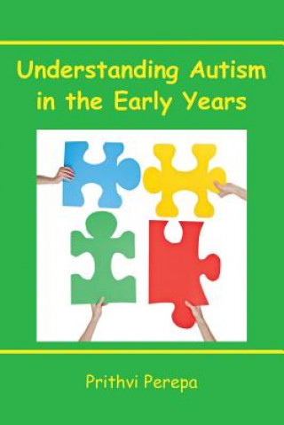 Knjiga Understanding Autism in the Early Years Prithvi Perepa