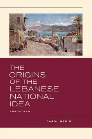 Carte Origins of the Lebanese National Idea Carol Hakim