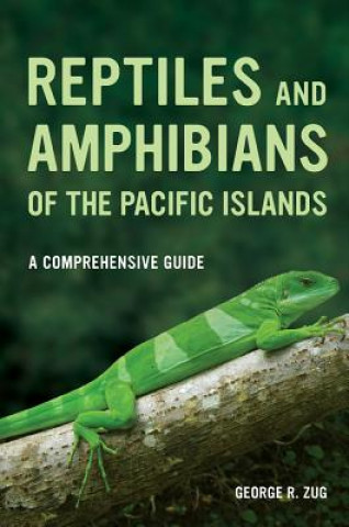 Carte Reptiles and Amphibians of the Pacific Islands George R Zug