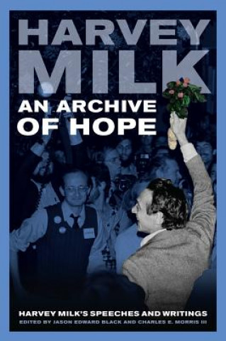 Książka Archive of Hope Harvey Milk