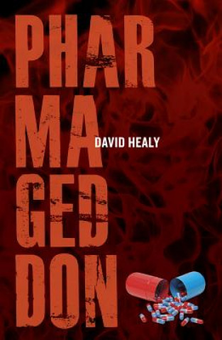 Книга Pharmageddon David Healy