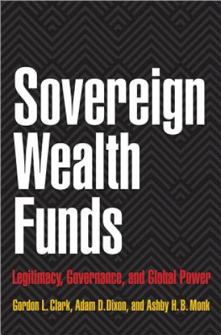 Kniha Sovereign Wealth Funds Gordon L Clark