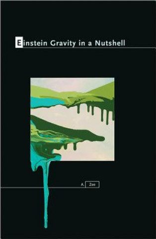 Kniha Einstein Gravity in a Nutshell A Zee