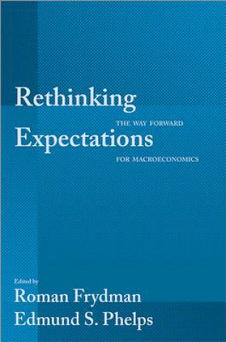 Carte Rethinking Expectations Roman Frydman