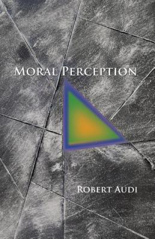 Könyv Moral Perception Robert Audi