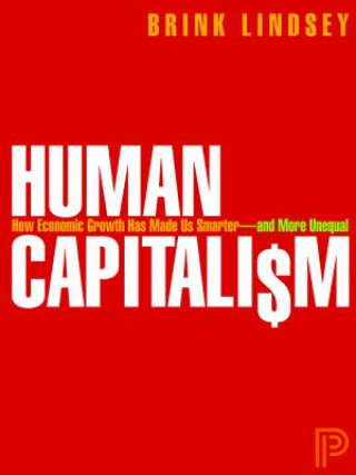 Carte Human Capitalism Brink Lindsey