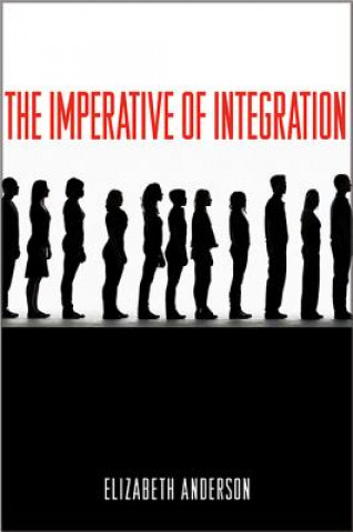 Kniha Imperative of Integration Elizabeth Anderson