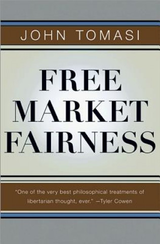 Kniha Free Market Fairness John Tomasi