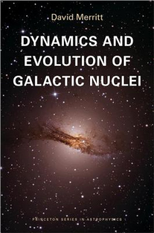 Carte Dynamics and Evolution of Galactic Nuclei David Merritt
