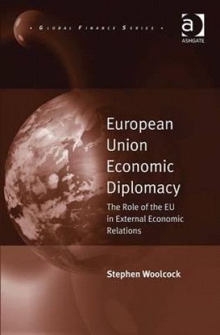 Kniha European Union Economic Diplomacy Stephen Woolcock