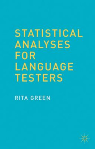 Carte Statistical Analyses for Language Testers Rita Green