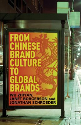 Livre From Chinese Brand Culture to Global Brands W. Zhiyan