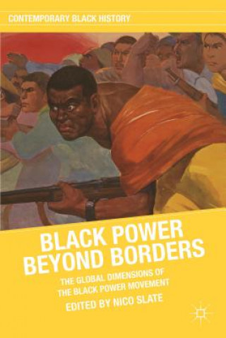 Kniha Black Power beyond Borders Nico Slate