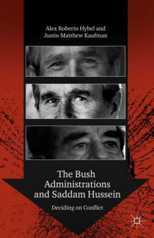 Książka Bush Administrations and Saddam Hussein Alex R Hybel