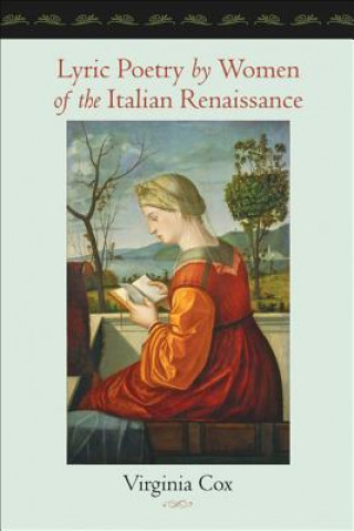 Kniha Lyric Poetry by Women of the Italian Renaissance Virginia Cox