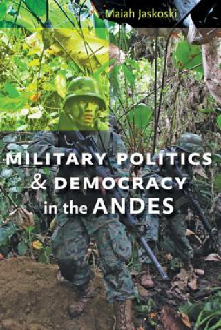 Carte Military Politics and Democracy in the Andes Maiah Jaskoski