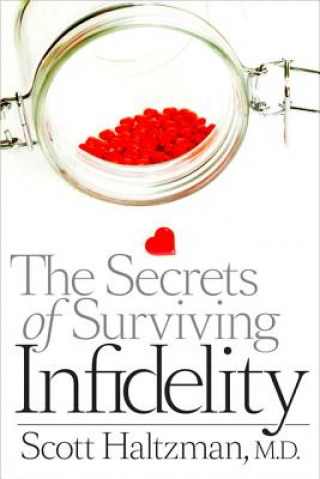 Kniha Secrets of Surviving Infidelity Scott Haltzman