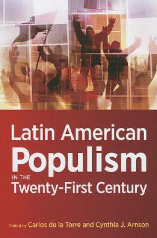 Carte Latin American Populism in the Twenty-First Century Carlos de la Torre