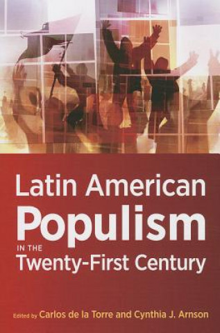 Libro Latin American Populism in the Twenty-First Century Carlos de la Torre