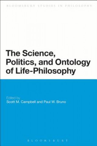 Kniha Science, Politics, and Ontology of Life-Philosophy Scott Campbell