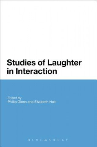 Kniha Studies of Laughter in Interaction Phillip Glenn