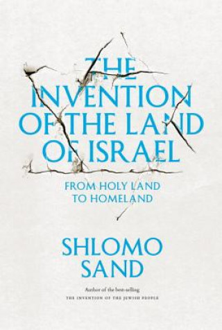 Książka Invention of the Land of Israel Shlomo Sand