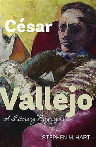 Könyv Cesar Vallejo Stephen Hart