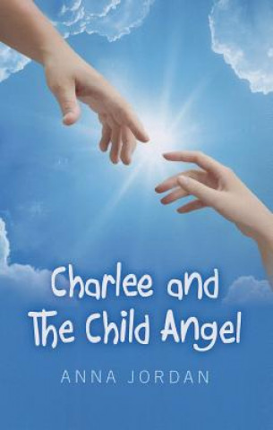 Carte Charlee and the Child Angel Anna Jordan