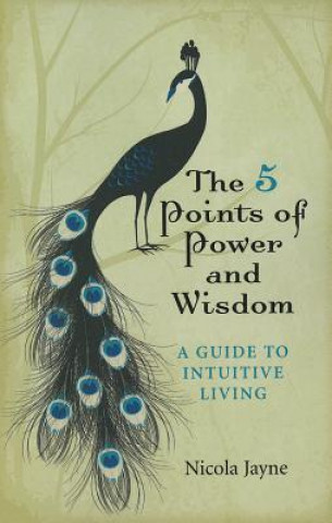 Kniha 5 Points of Power and Wisdom Nicola Jayne