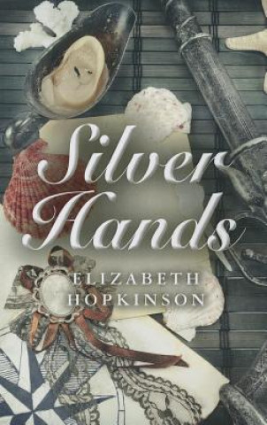 Book Silver Hands Elizabeth Hopkinson